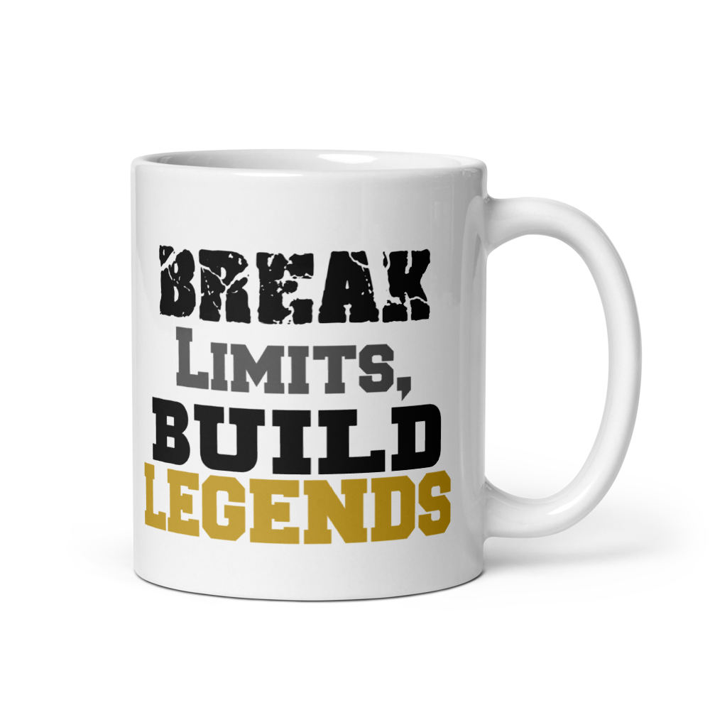 Break Limits, Build Legends White Glossy Mug